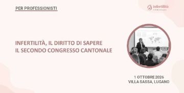 A Lugano il Congresso Infertilità 2026